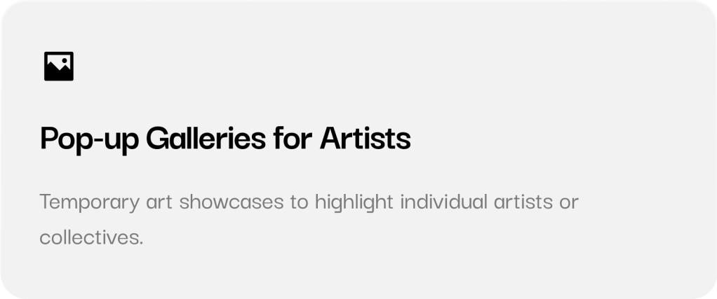 Pop-up Galleries for&nbsp;Artists