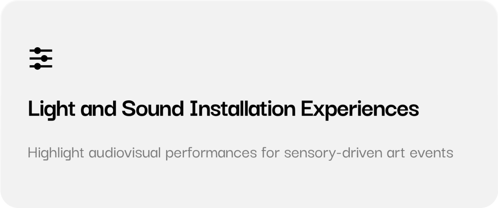 Light and Sound Installation&nbsp;Experiences